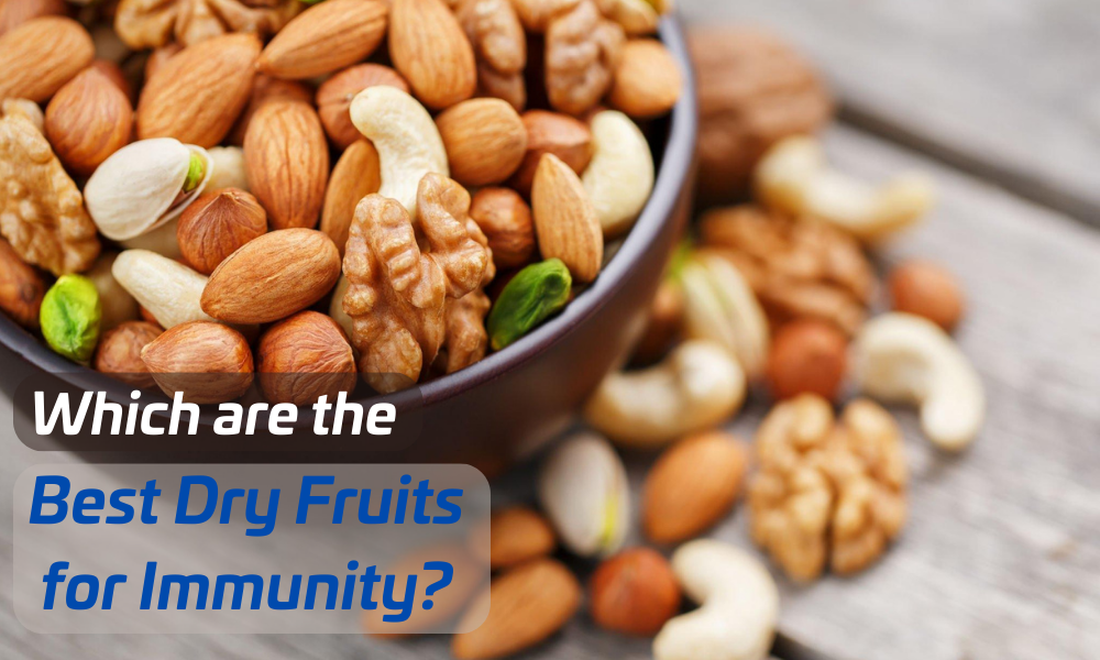 Which are the Best Dry Fruits for Immunity?